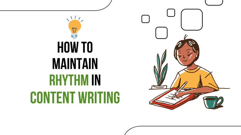 How To Maintain Rhythm In Content Writing