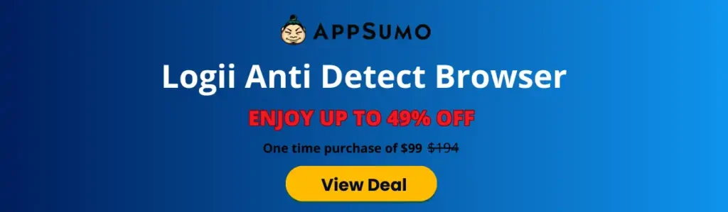 Logii Anti Detect Browser Appsumo Lifetime deal