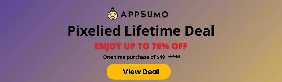 Pixelied Lifetime Deal- Appsumo Deal