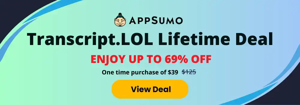 Transcript.LOL Lifetime Deal- appsumo