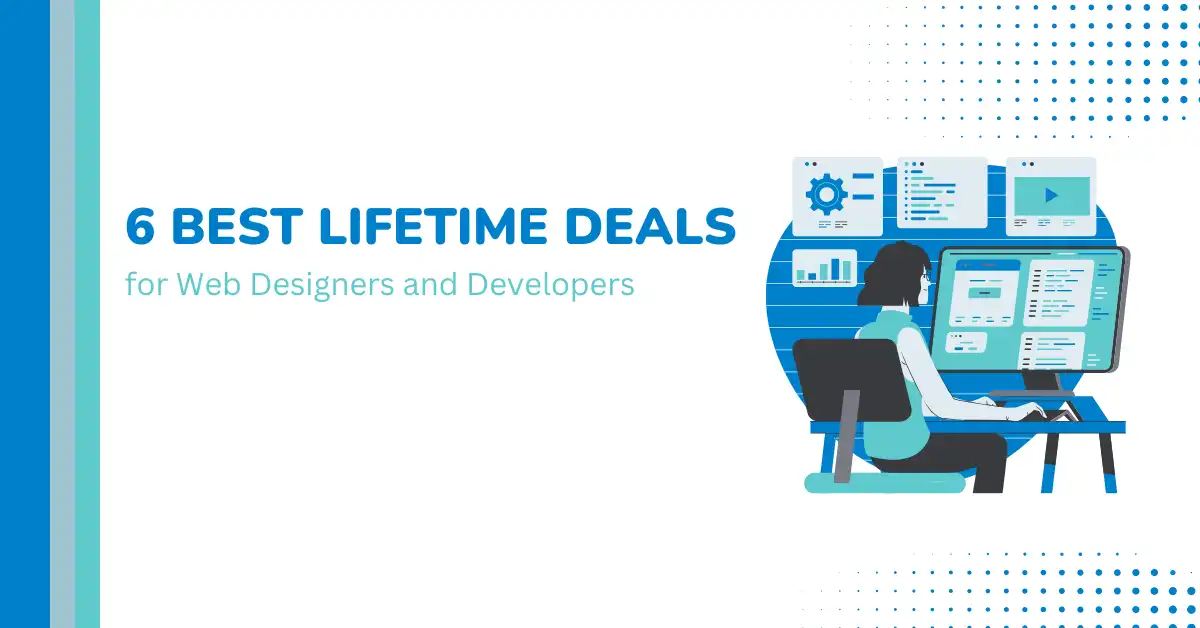 Best Lifetime Deals for Web Designers and Developers