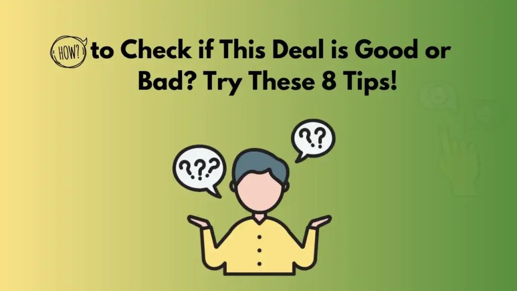 How to Check if This Deal is Good or Bad