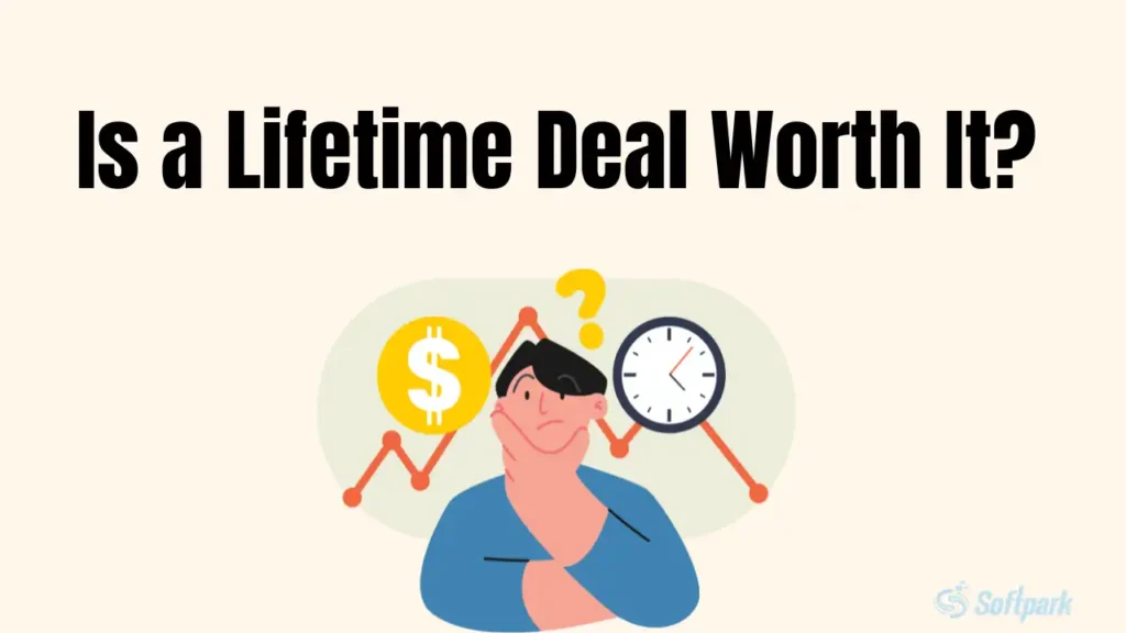 Is a Lifetime Deal Worth It?